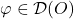 \varphi\in\mathcal{D}(O)