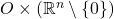 O\times(\mathbb{R}^n\setminus\{0\})